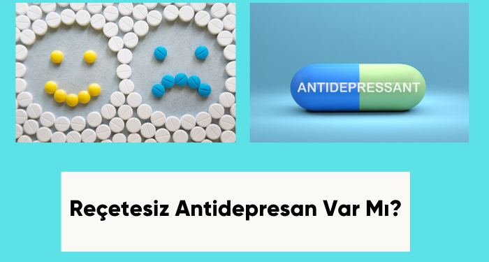 Reçetesiz Antidepresan nedir